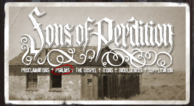 Psalms for the Spiritually Dead Reviews + Sons of Perdition +